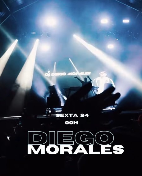 Cartaz de DJ Diego Morales, sexta-feira 24, às 00h